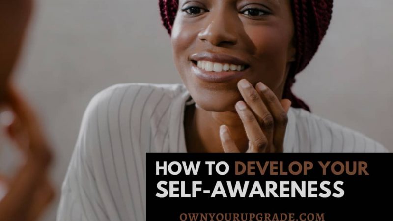Developing Your Self-Awareness
