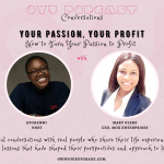 Your Passion, Your Profit conversation with Mary Olere - ownyourupgrade.com